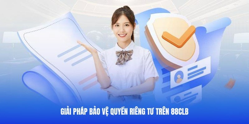 Quyền riêng tư và quy định của sân chơi 88CLB